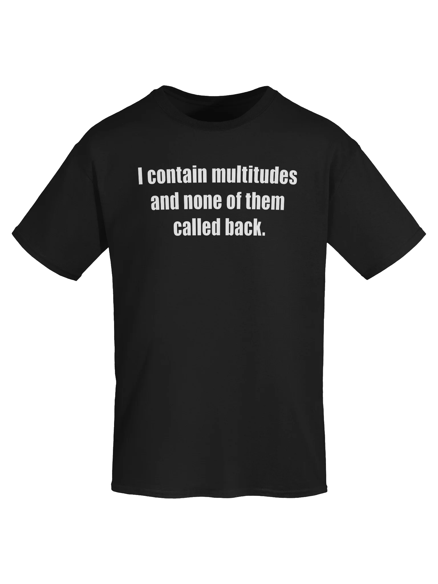 I contain multitudes and none of them called back. product image (52)