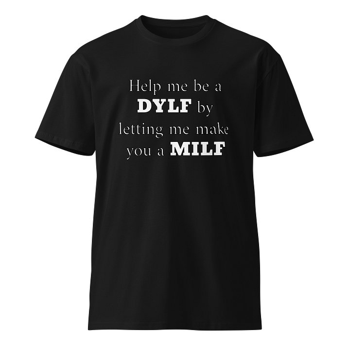 Make me a Dylf Premium Tee product image (1)