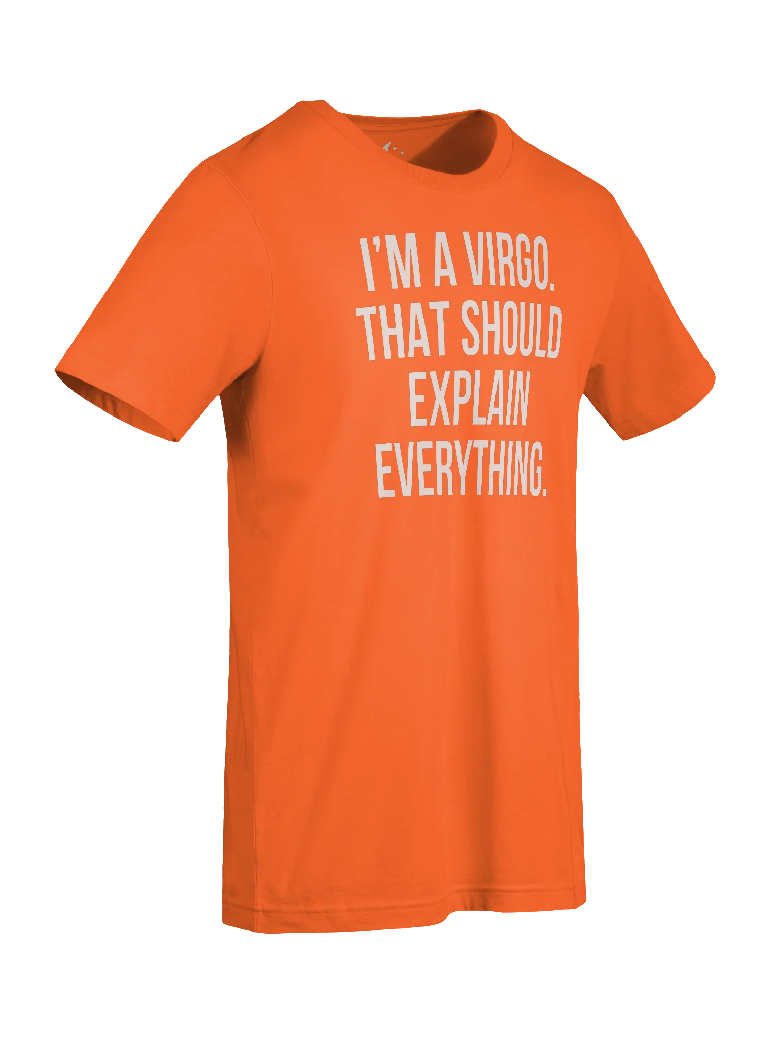 I’M A VIRGO. THAT SHOULD EXPLAIN EVERYTHING. T-SHIRT DESIGN product image (17)