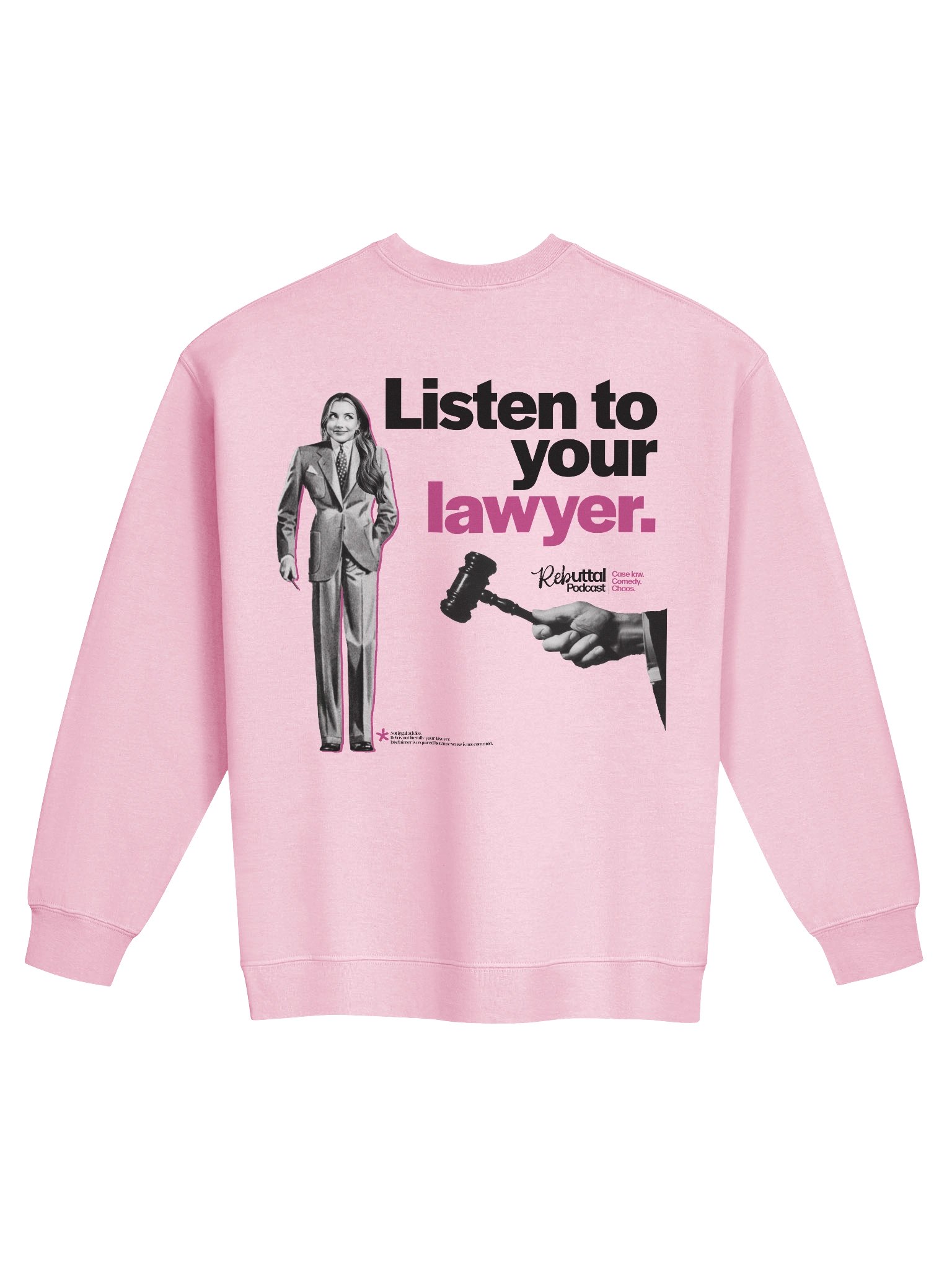 Listen To Your Lawyer Pink Sweatshirt product image (2)