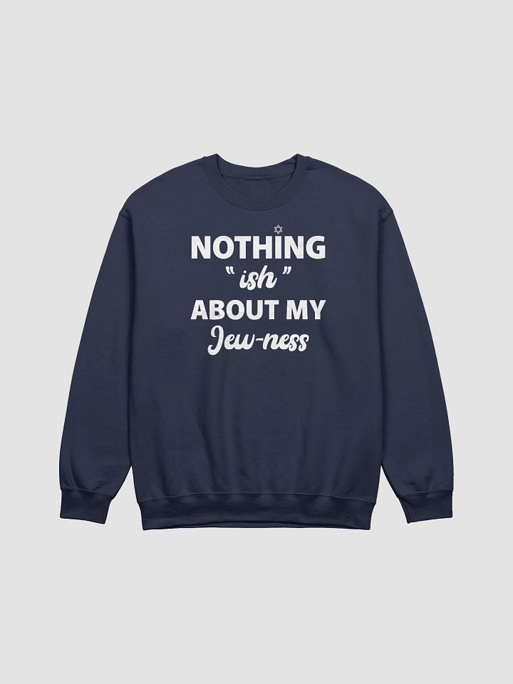Nothing "ish" Crewneck Sweatshirt product image (2)