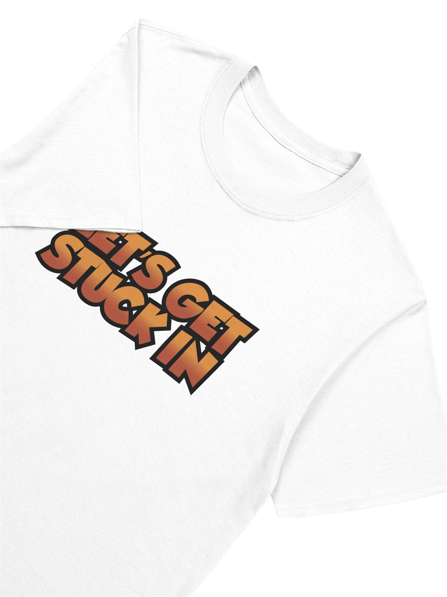 'LET'S GET STUCK IN' T-Shirt product image (7)