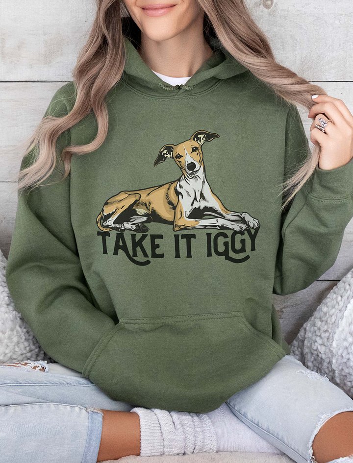 Take It Iggy Hooded Sweatshirt of an Italian Greyhound(Fawn) | Funny Hoodie for Iggy Paw-rents product image (2)