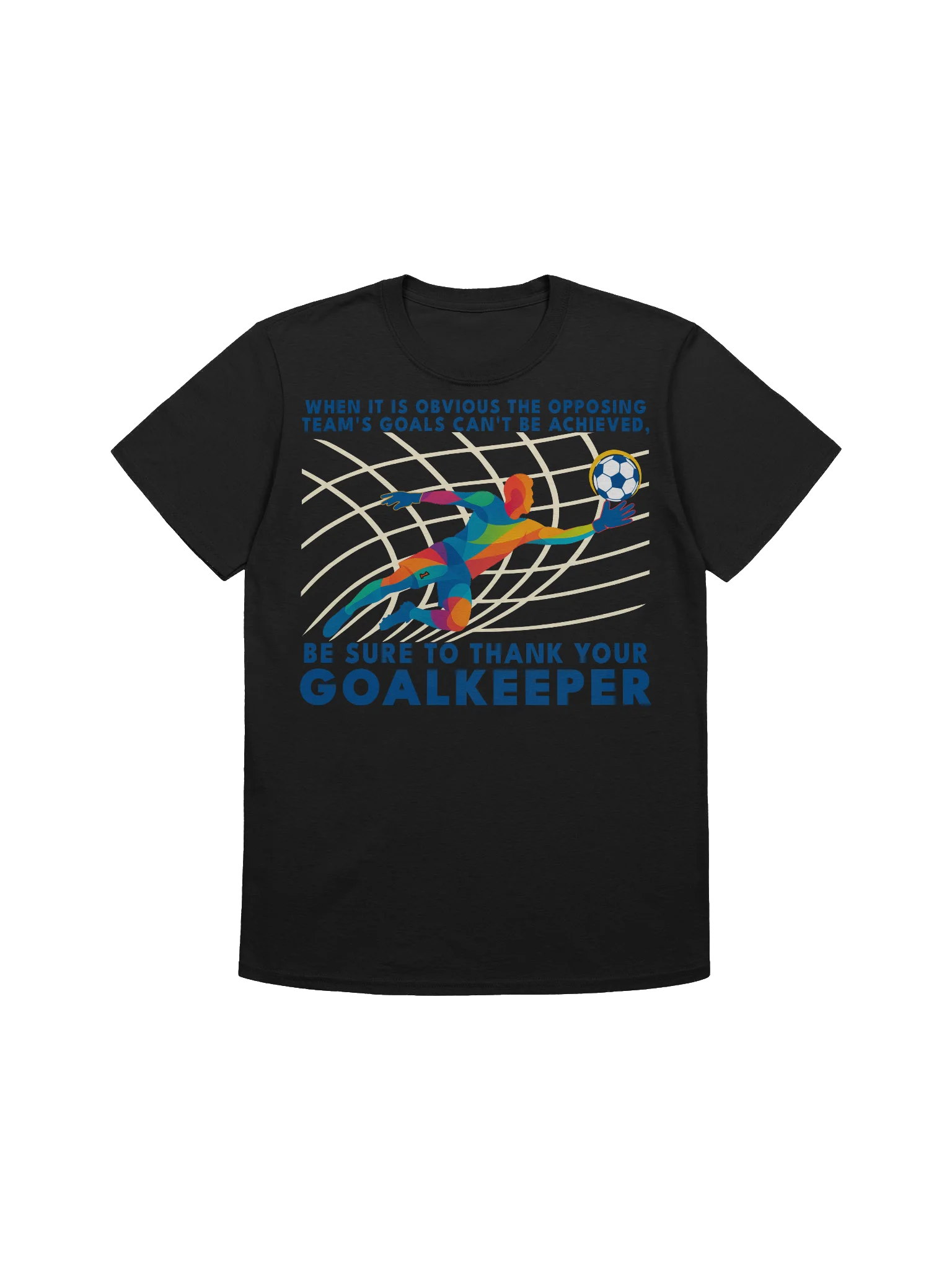 Thank Your Goalkeeper Tee product image (1)