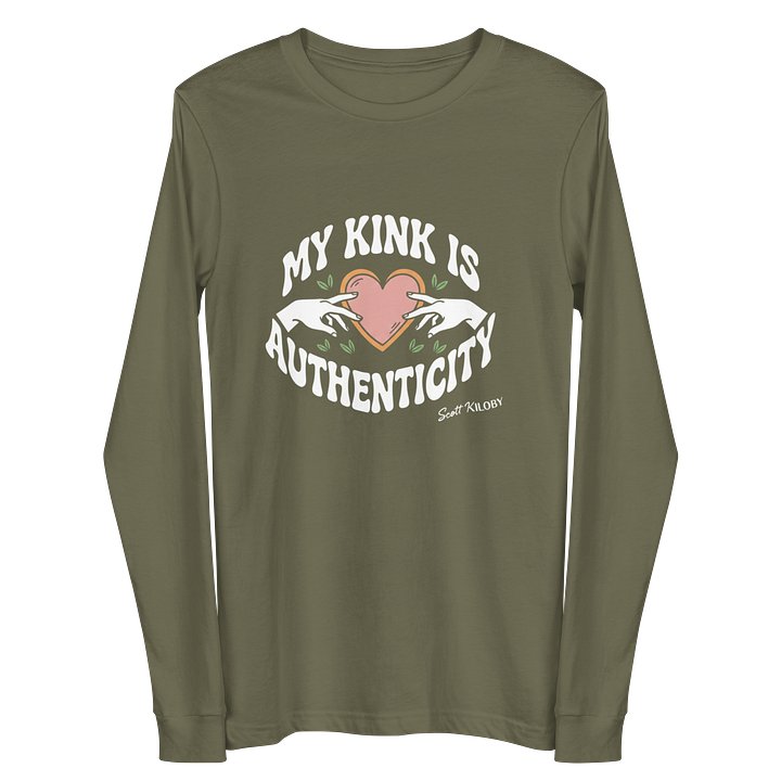 “My Kink Is Authenticity” Military Green Supersoft Long Sleeve T-Shirt product image (2)
