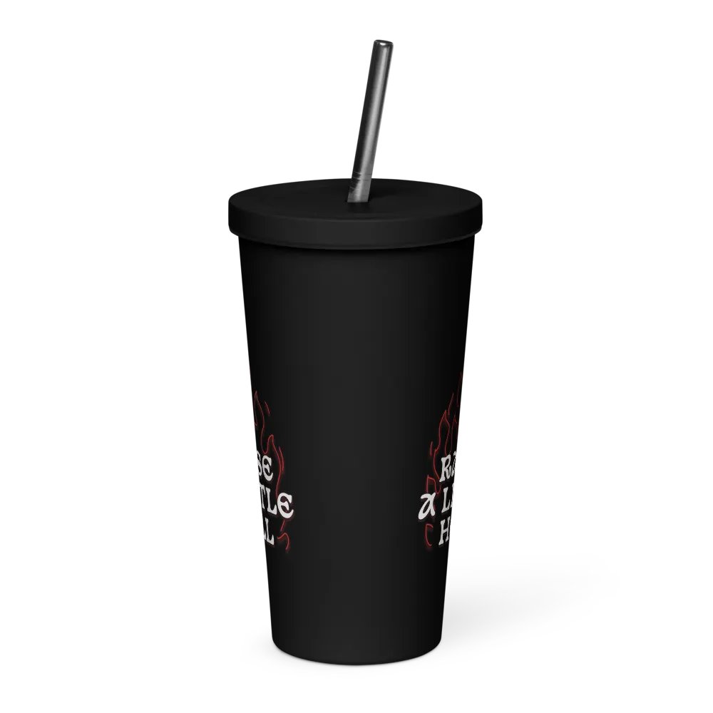 Raise a Little Hell INSULATED TUMBLER WITH A STRAW product image (3)