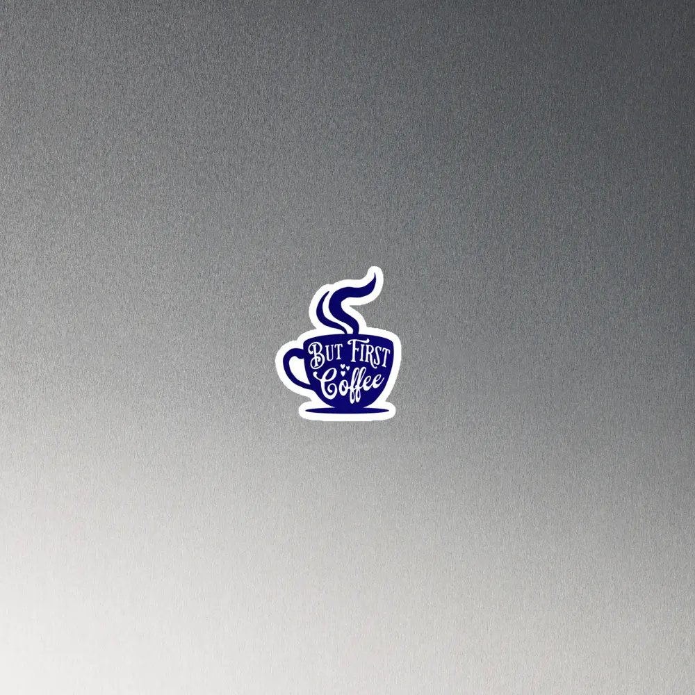 But First, Coffee - Die-Cut Magnet product image (2)