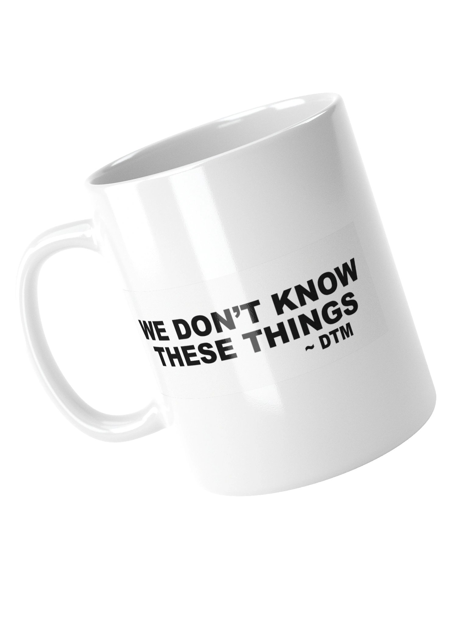 We don't know these things Mug product image (11)