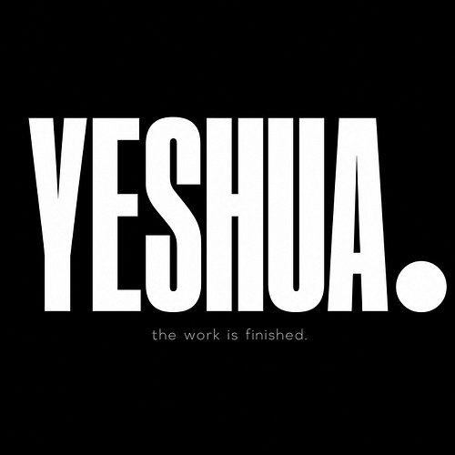 There's a reason the name ends in a period.
YESHUA. Full stop. Not a question, not a maybe, a finished sentence. That's the w...