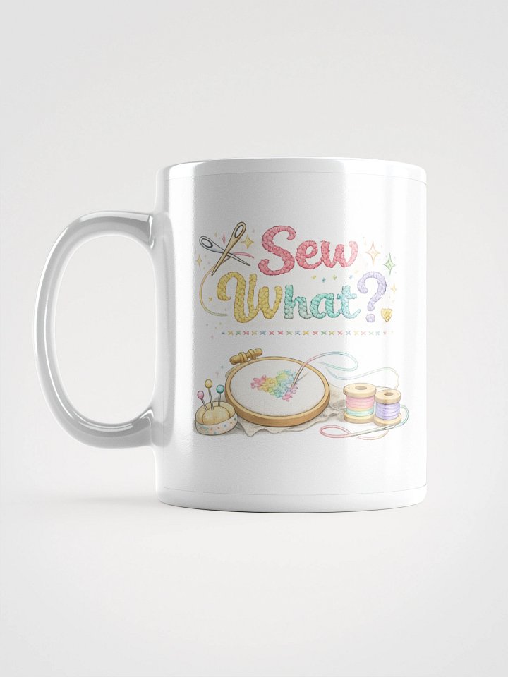 Sew What? Mug product image (2)