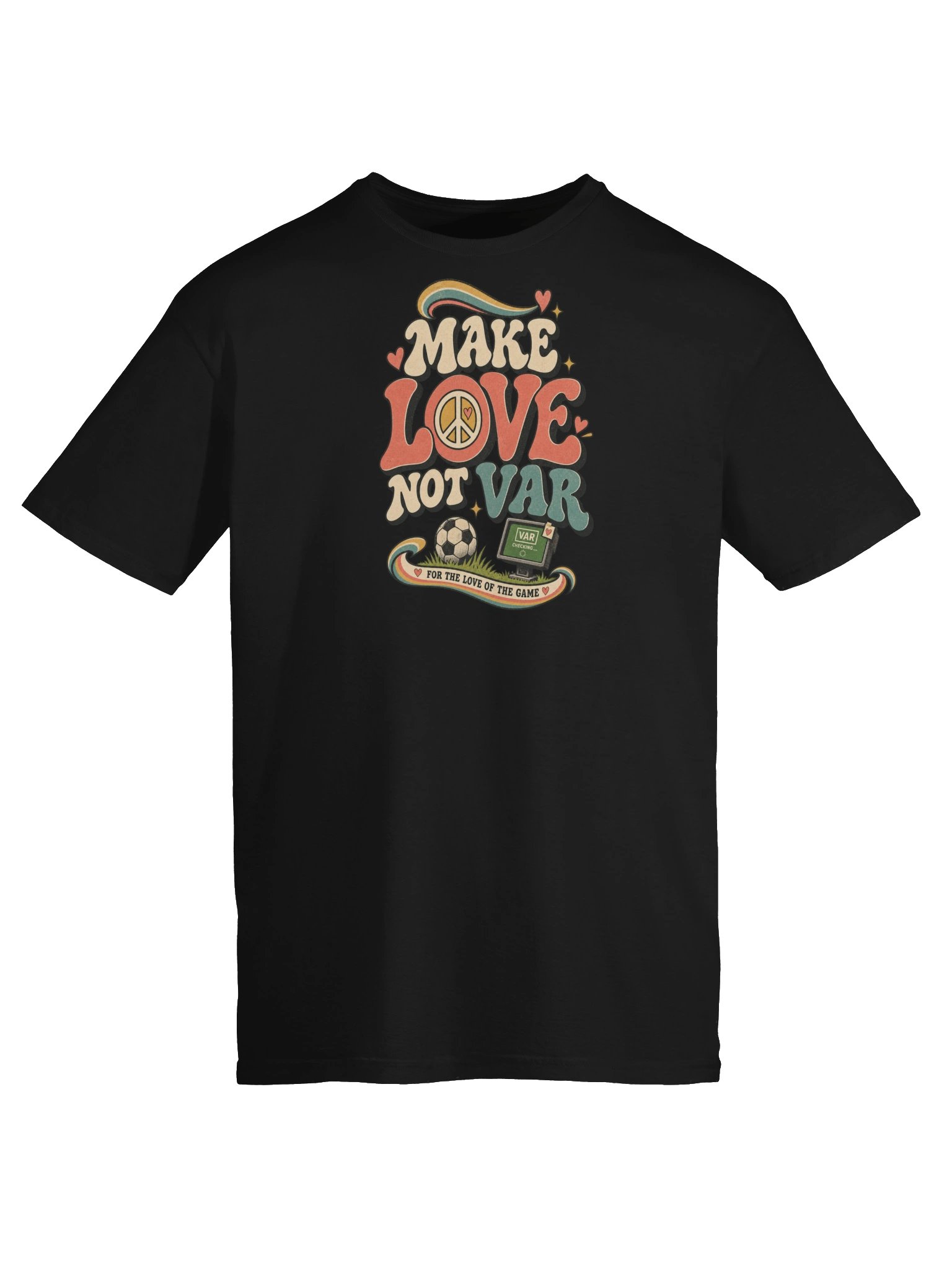 Make Love Not VAR Soccer Tee product image (5)