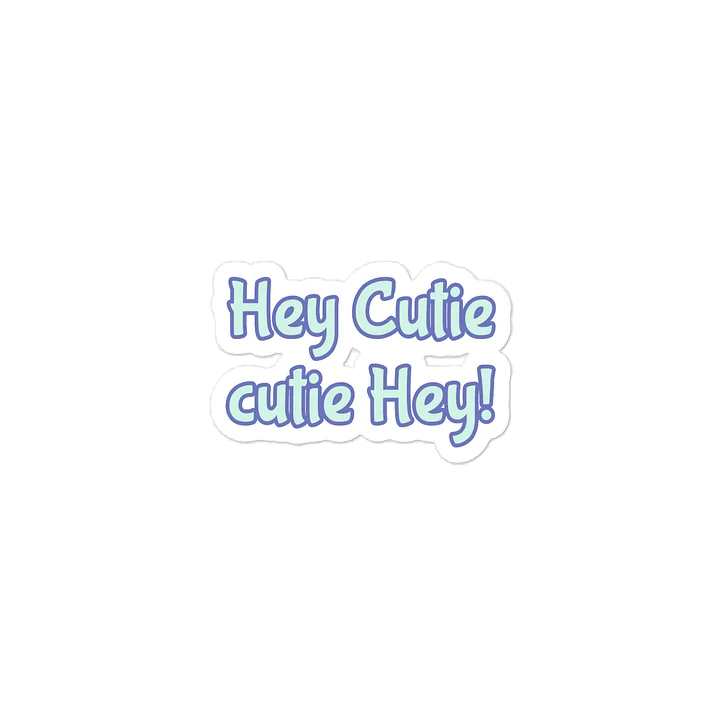 Hey Cutie Cutie Hey! Valentine’s Day Sticker. product image (1)