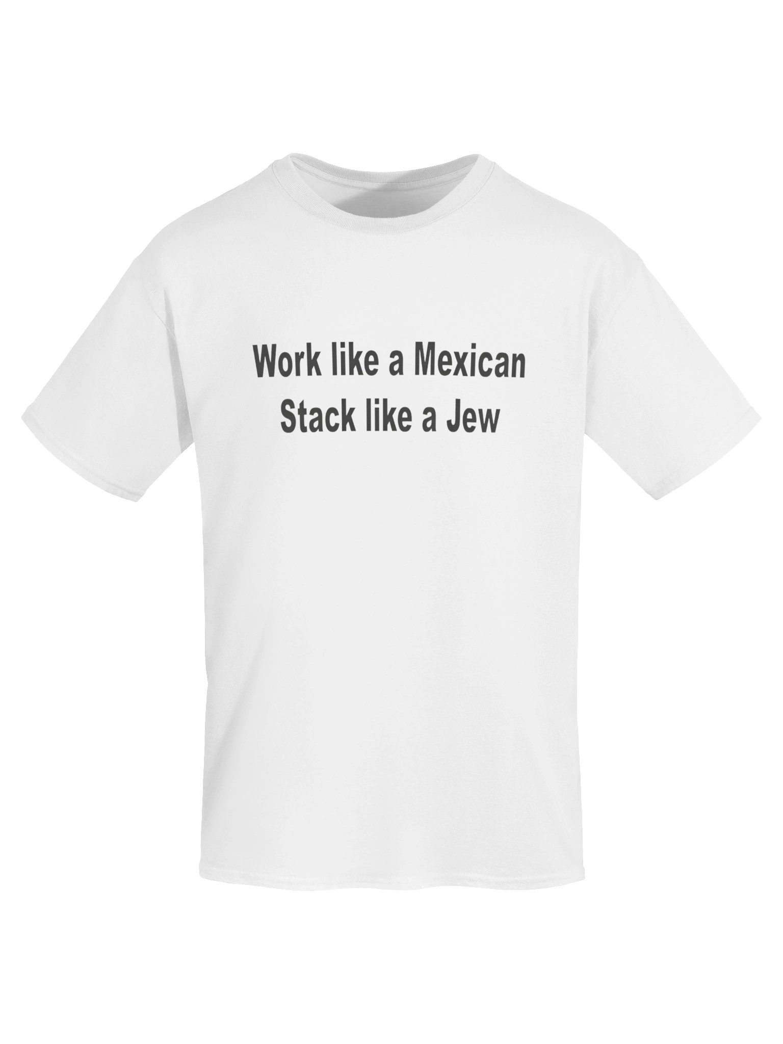 Work like a Mexican Stack like a Jew - Unisex Tee product image (2)