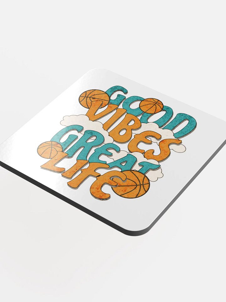 Good Vibes Great Life Basketball Coaster product image (1)