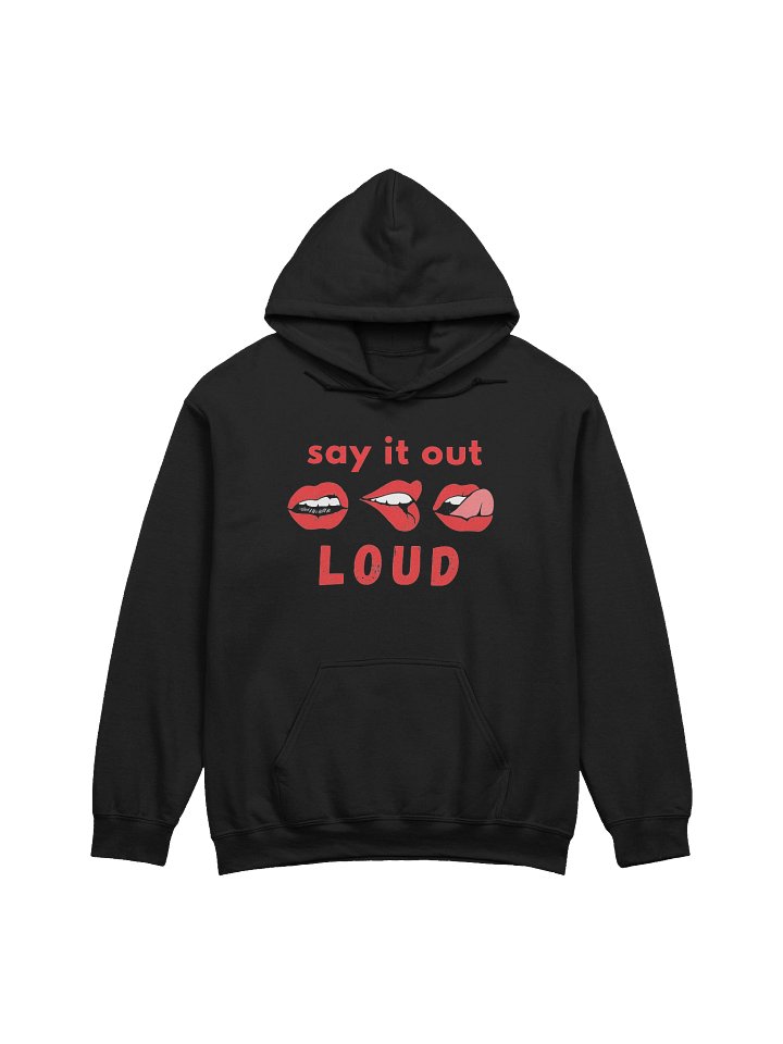 Say It Out Loud Hoodie product image (1)