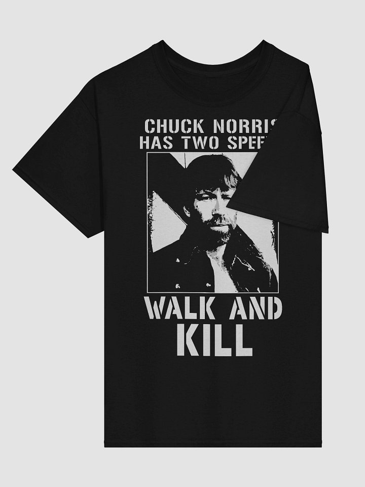 Chuck Norris Two Speeds Walk And Kill T Shirt product image (2)