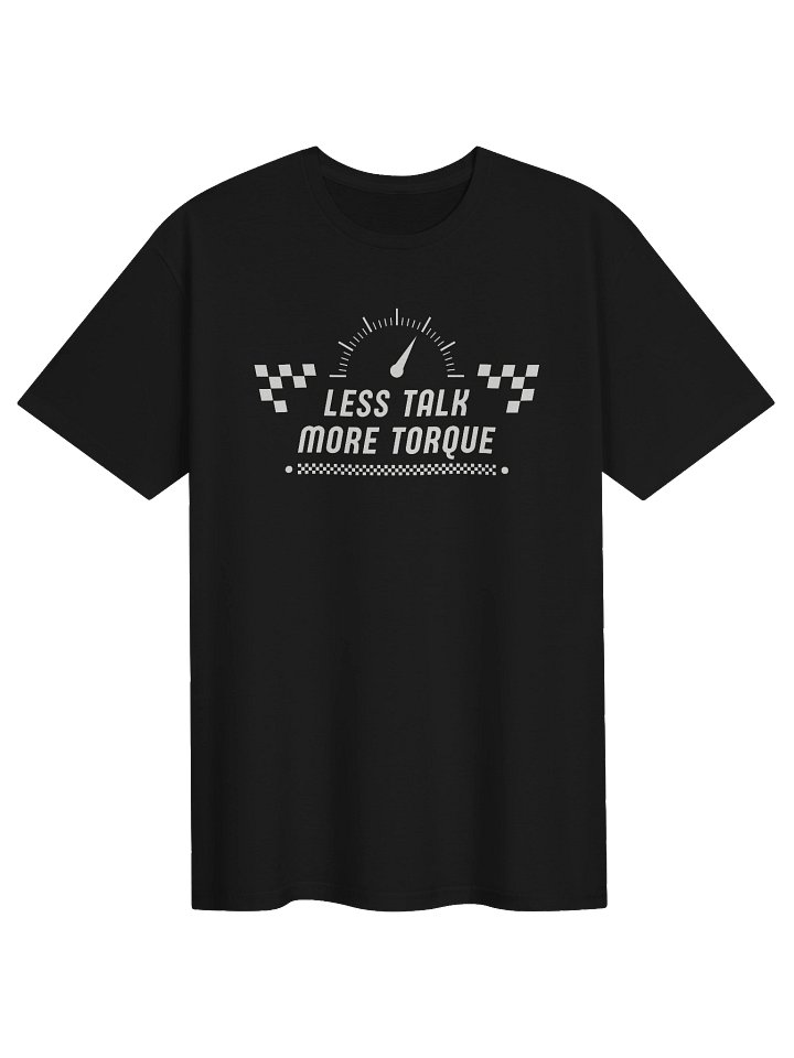 Less Talk More Torque T-Shirt product image (2)