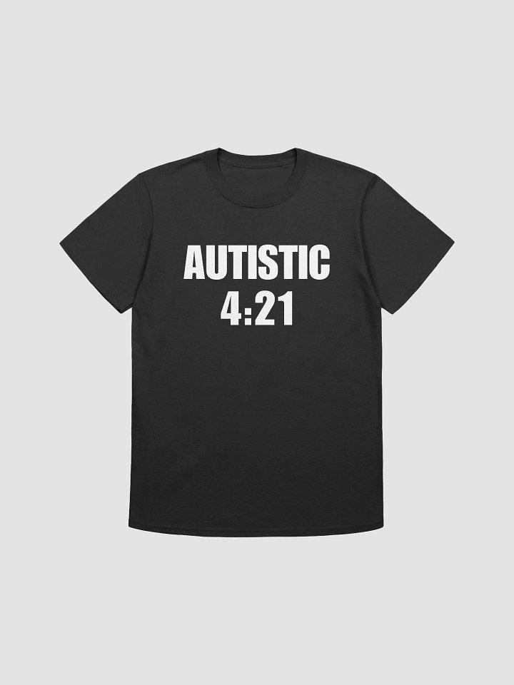 Autistic 4:21 Mellend Live T-Shirt product image (1)