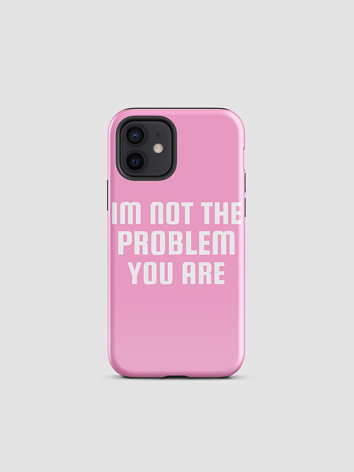 not the problem i phone case product image (1)