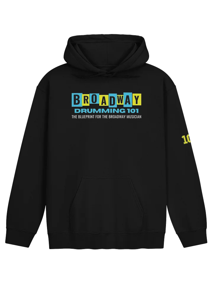 The Broadway Drumming 101 Podcast Hoodie product image (13)