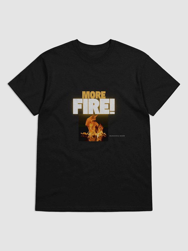 MORE FIRE T Shirt product image (1)