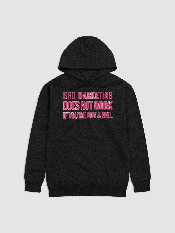 Bro Marketing Hoodie product image (1)