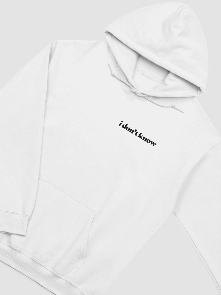 "i don't know" hoodie (white) product image (2)