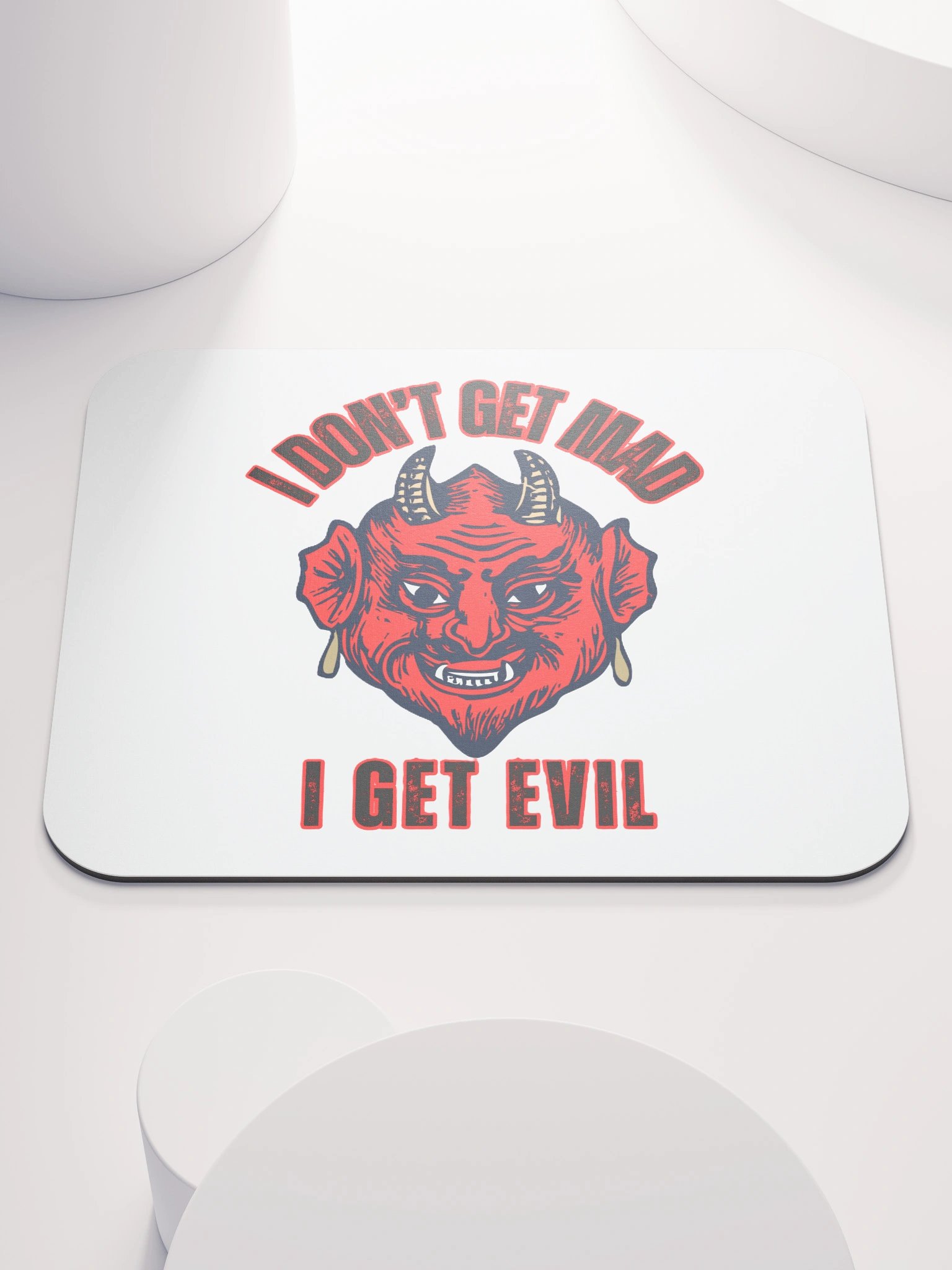 I DON'T GET MAD, I GET EVIL product image (1)