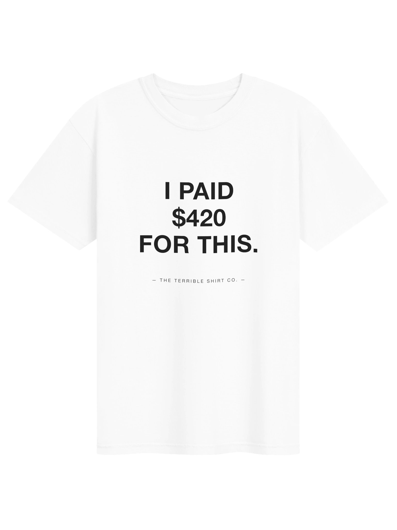 "I Paid $420 For This" product image (1)