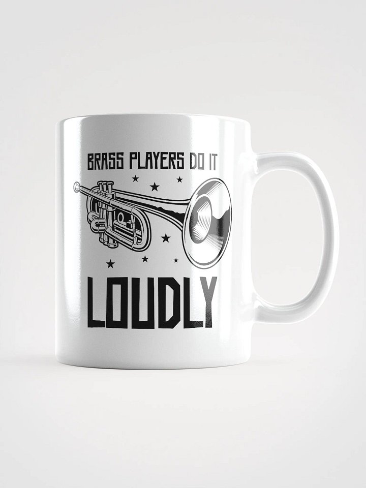 Brass Players Do It Loudly: A Coffee Mug for Music Lovers product image (1)