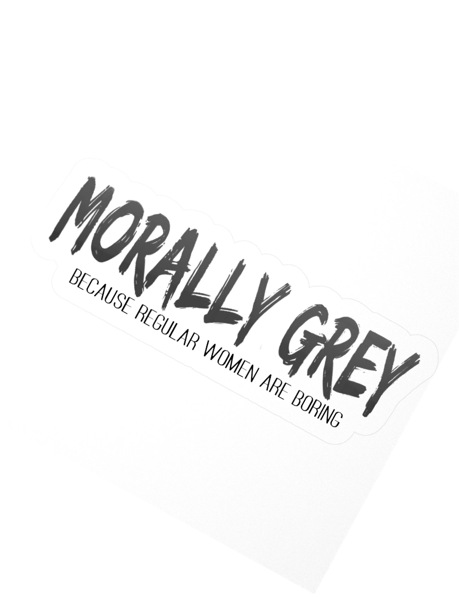 Morally Grey "Women" Sticker product image (4)