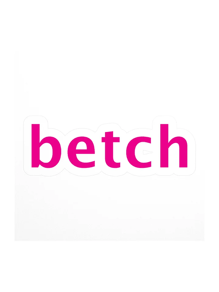 Betch Sticker product image (1)