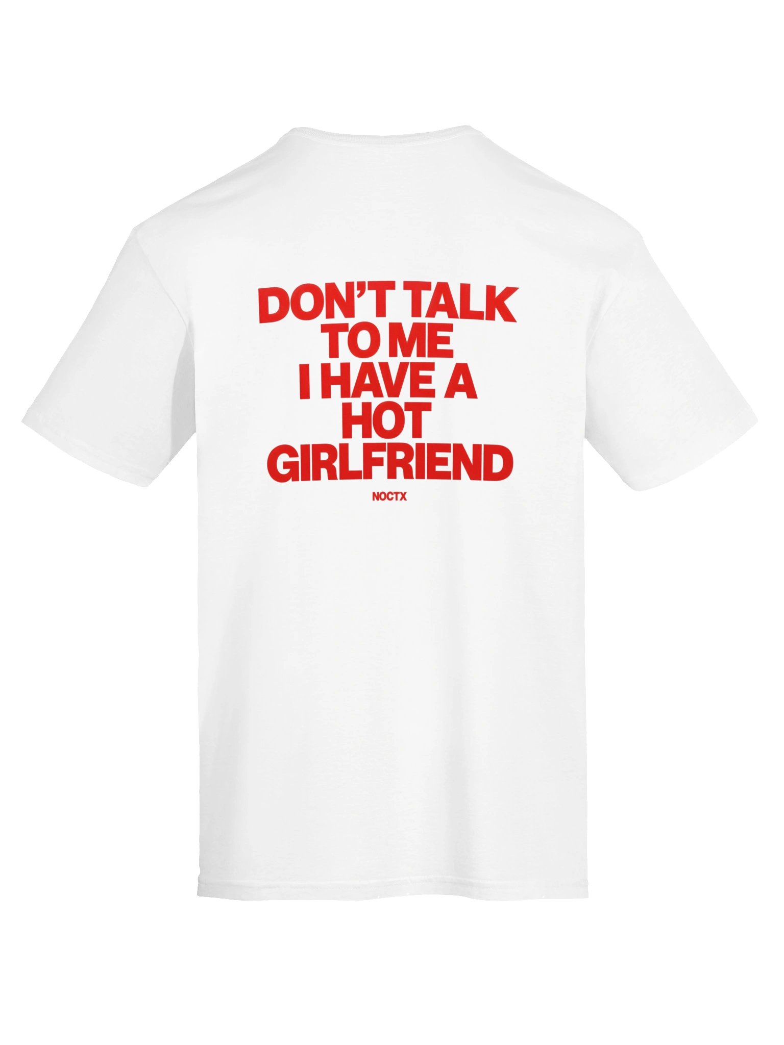 DON'T TALK TO ME I HAVE A HOT GIRLFRIEND product image (2)