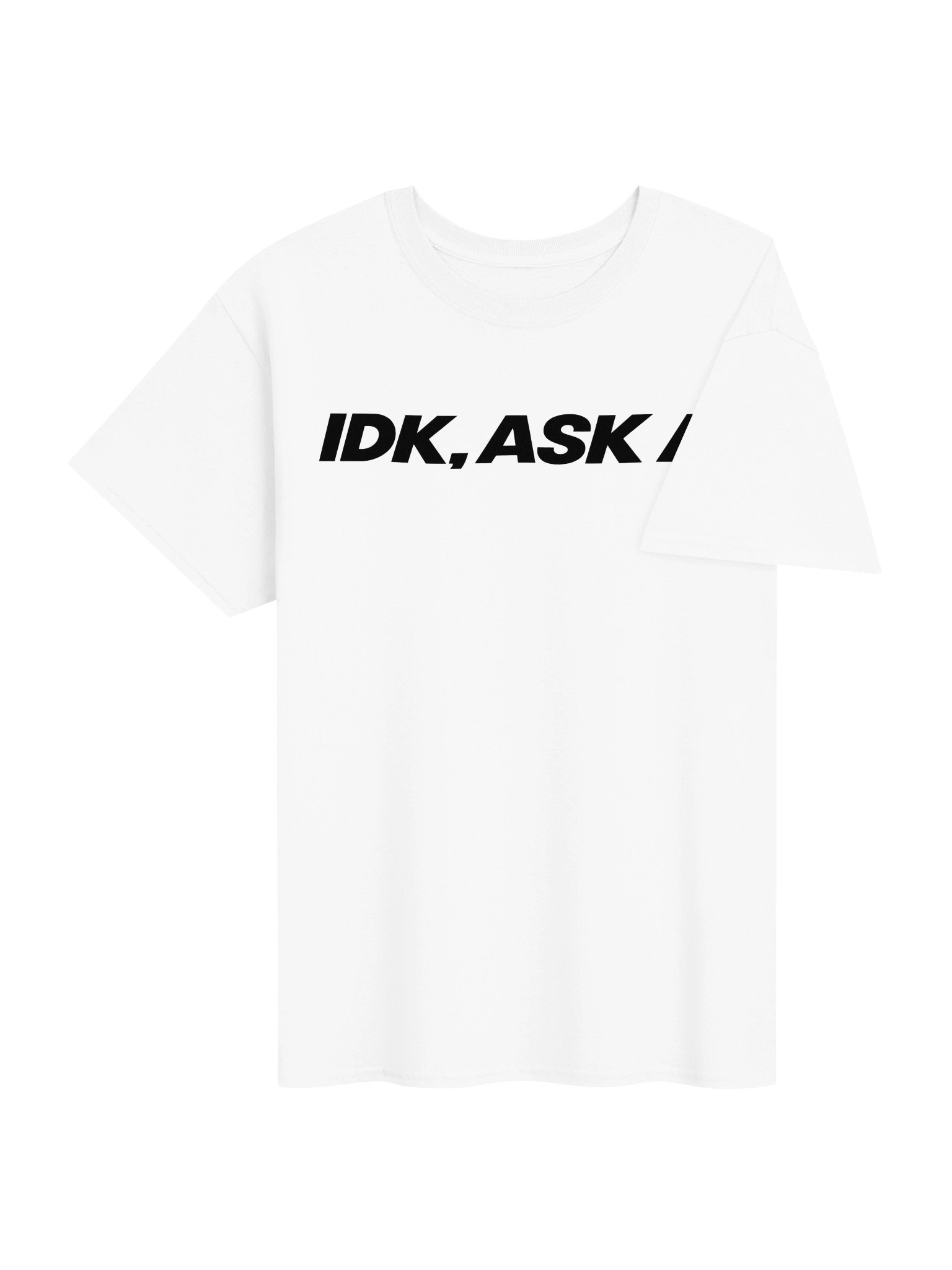IDK, Ask AI" T-Shirt – Funny Minimalist Unisex Tee product image (74)