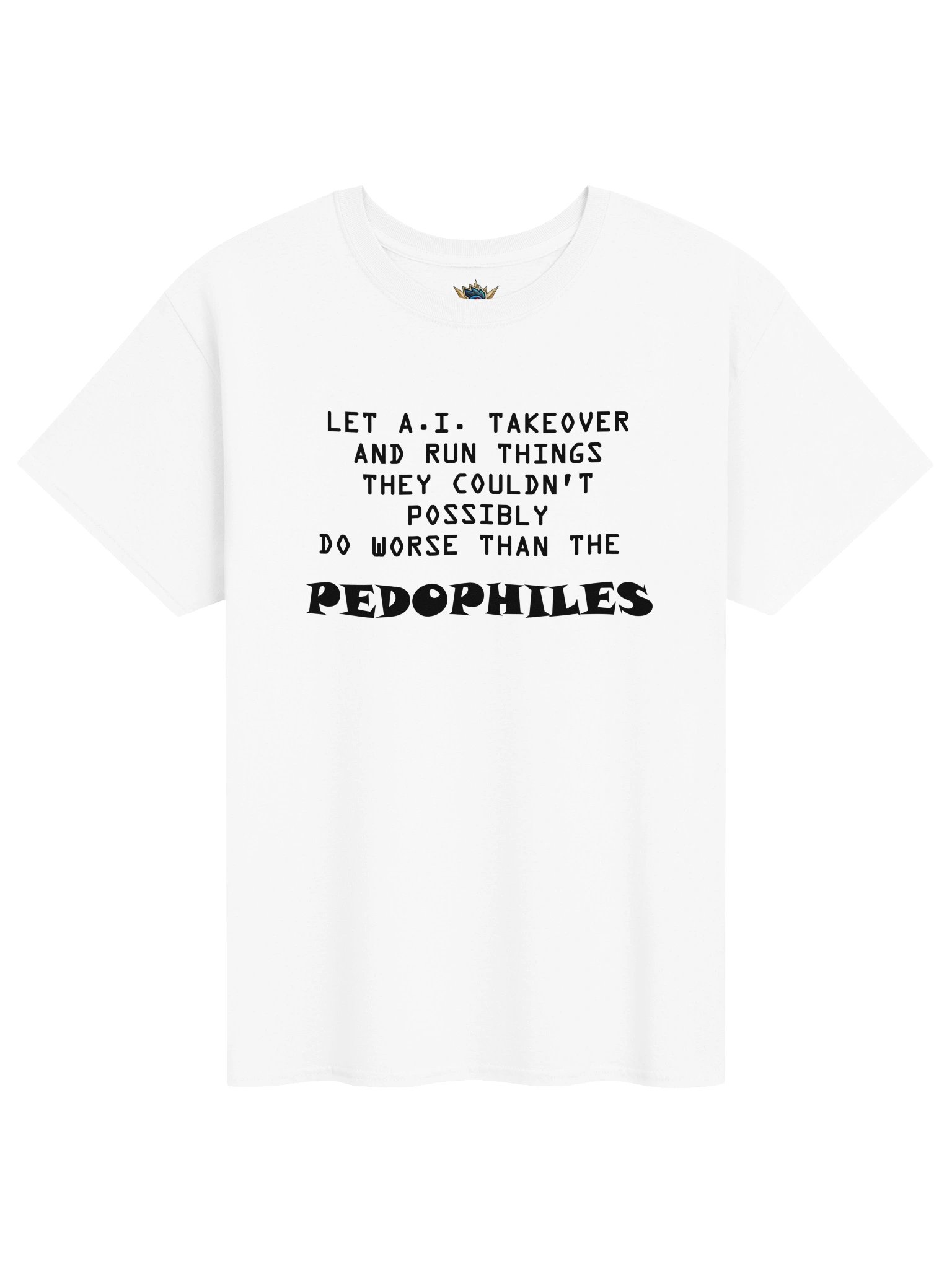 AI Takeover Provocative Statement Tee product image (1)
