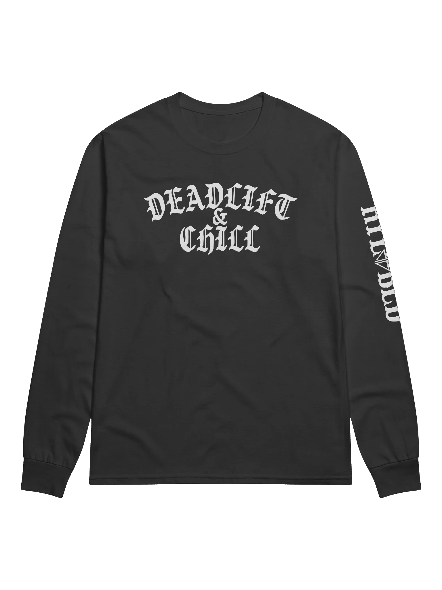 DEADLIFT & CHILL LONG SLEEVE (WHITE LOGO) product image (1)