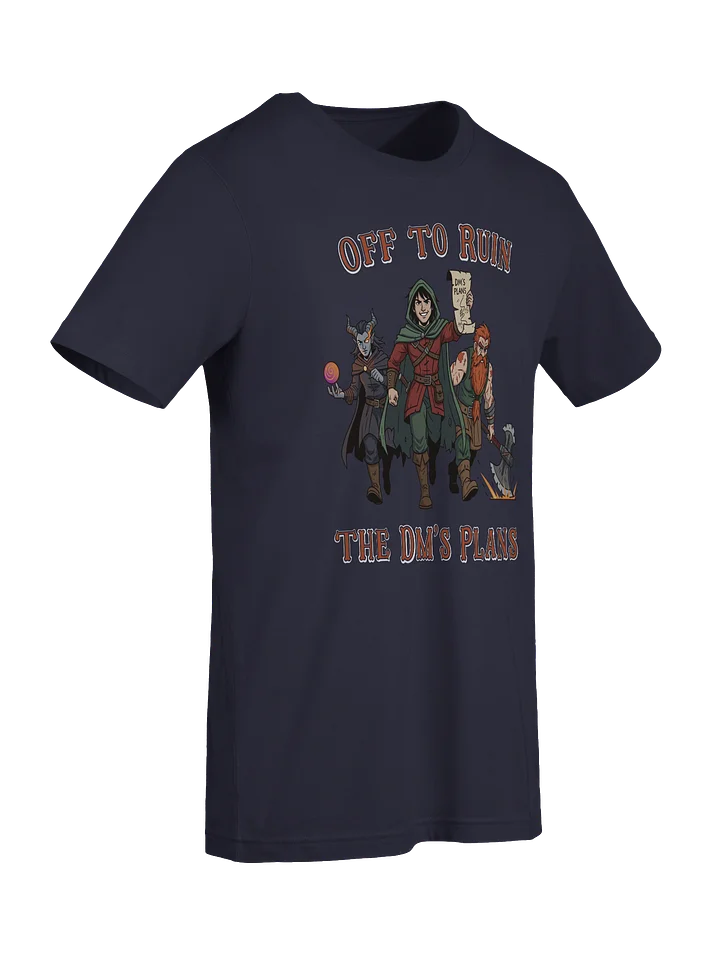 Off to Ruin the DM's Plans Supersoft T-Shirt product image (2)