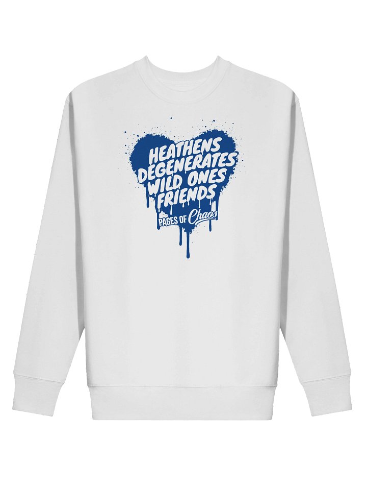 Heathens, Degenerates, Wild Ones, and Friends Sweatshirt (Blue Text) product image (2)
