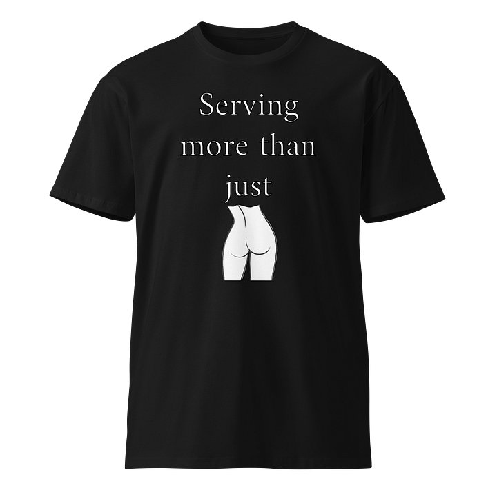 Serving more Premium Tee product image (1)