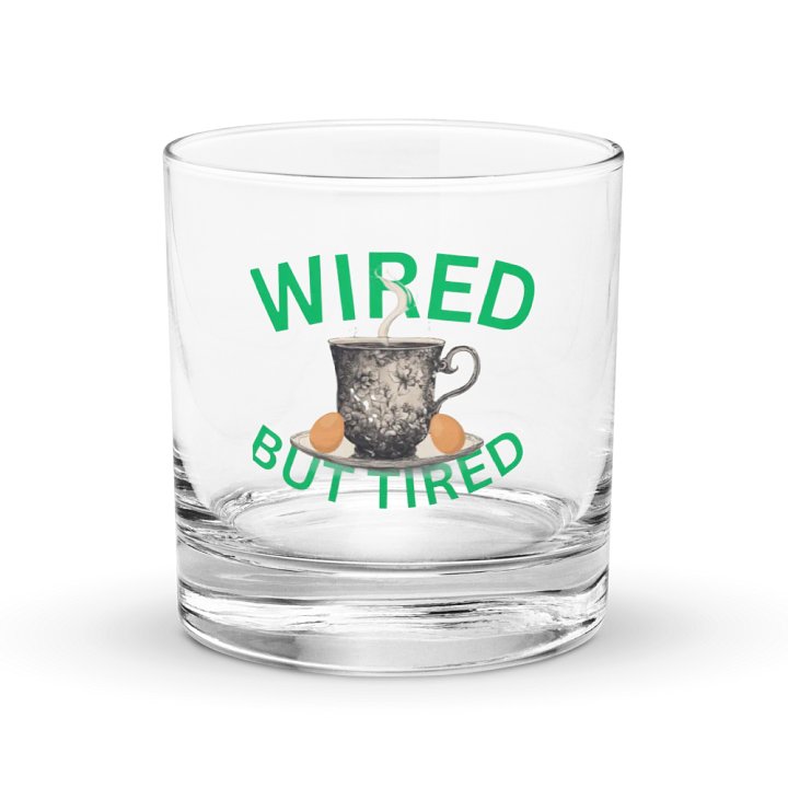 Wired But Tired Rocks Glass product image (1)
