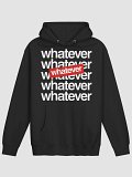 WHATEVER 6X PREMIUM HOODIE product image (1)