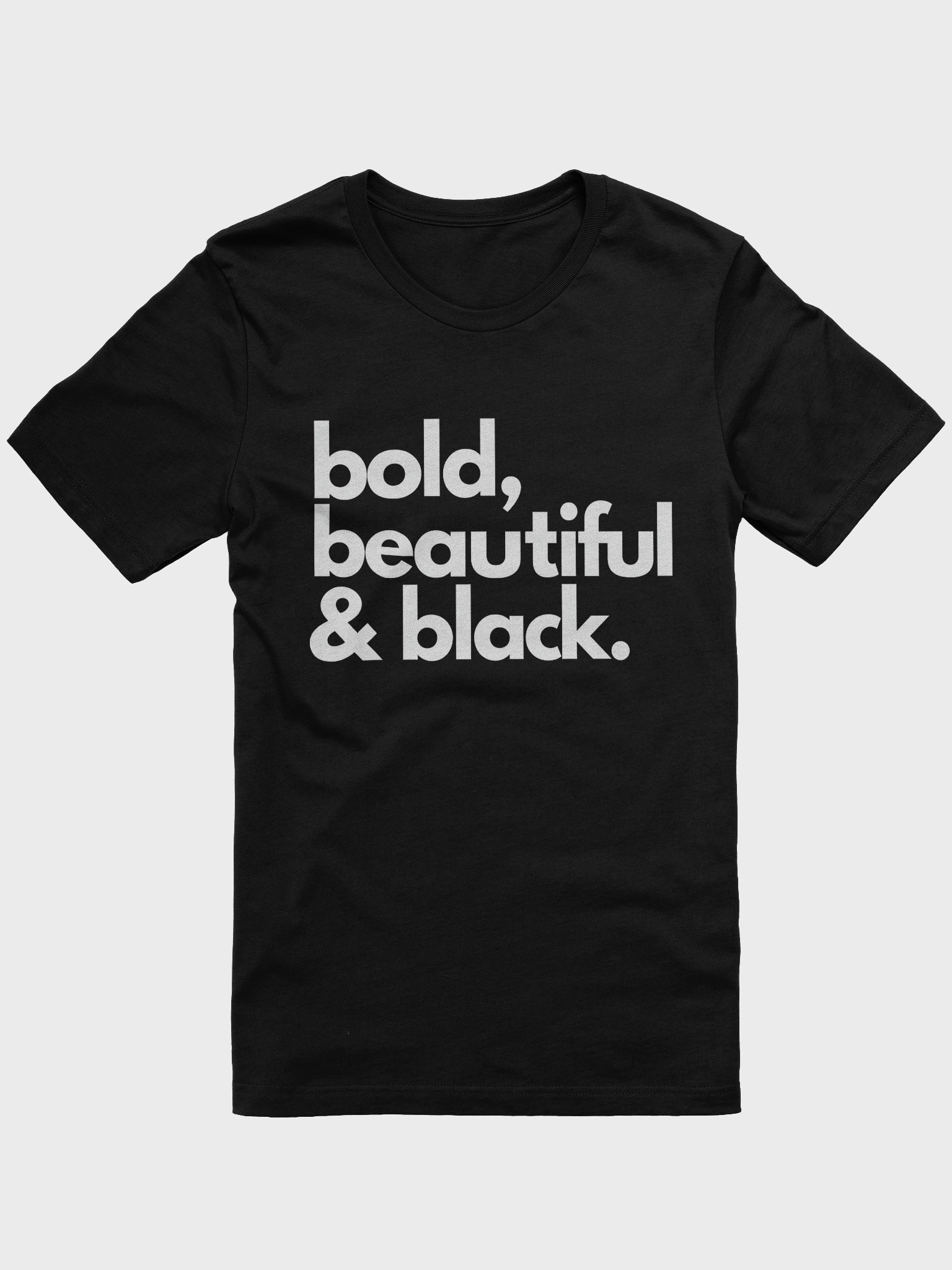Bold & Beautiful T-Shirt product image (3)