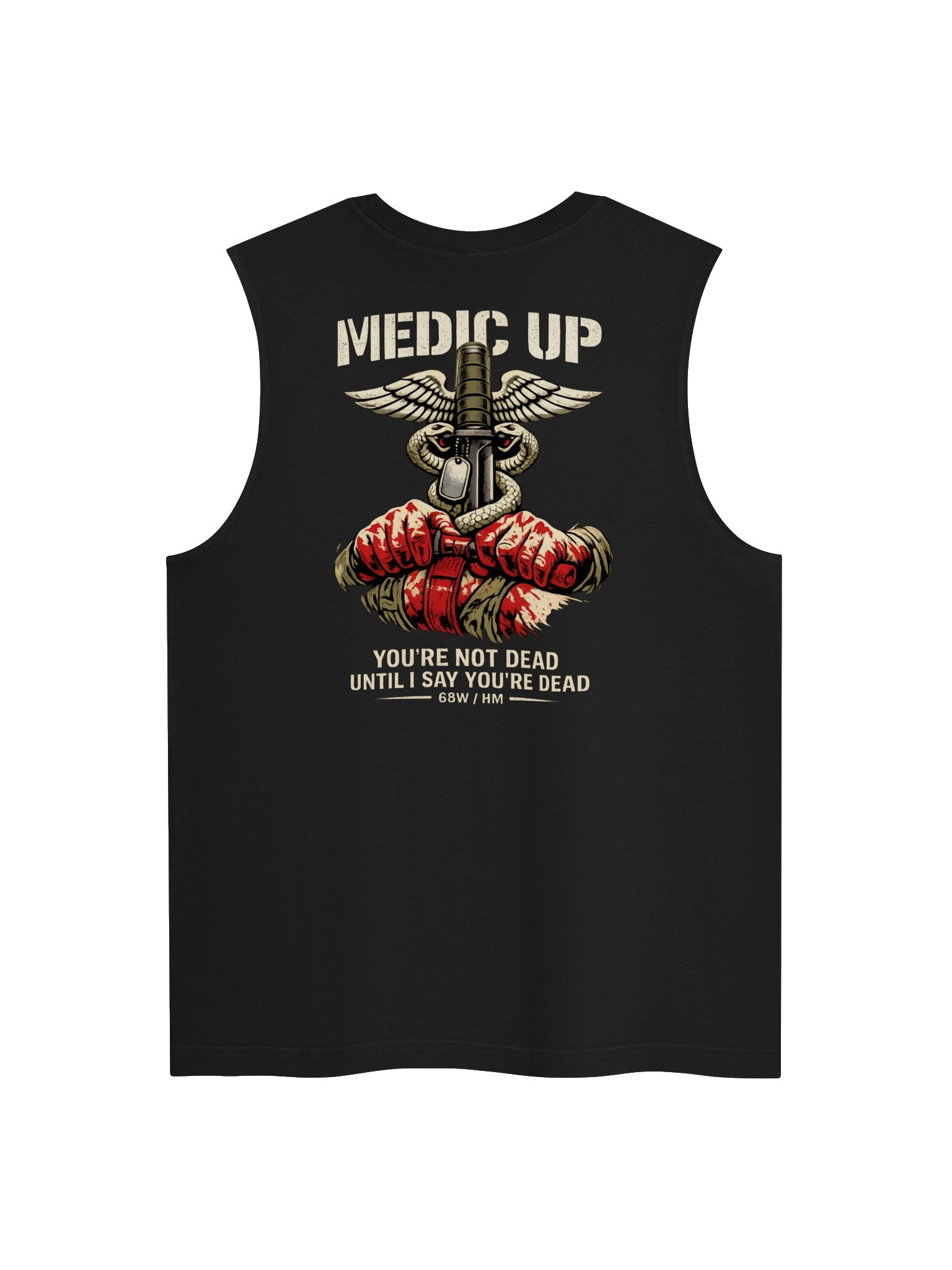 Medic Up - You're Not Dead Until I Say You're Dead 68W Corpsman Muscle Tank product image (2)