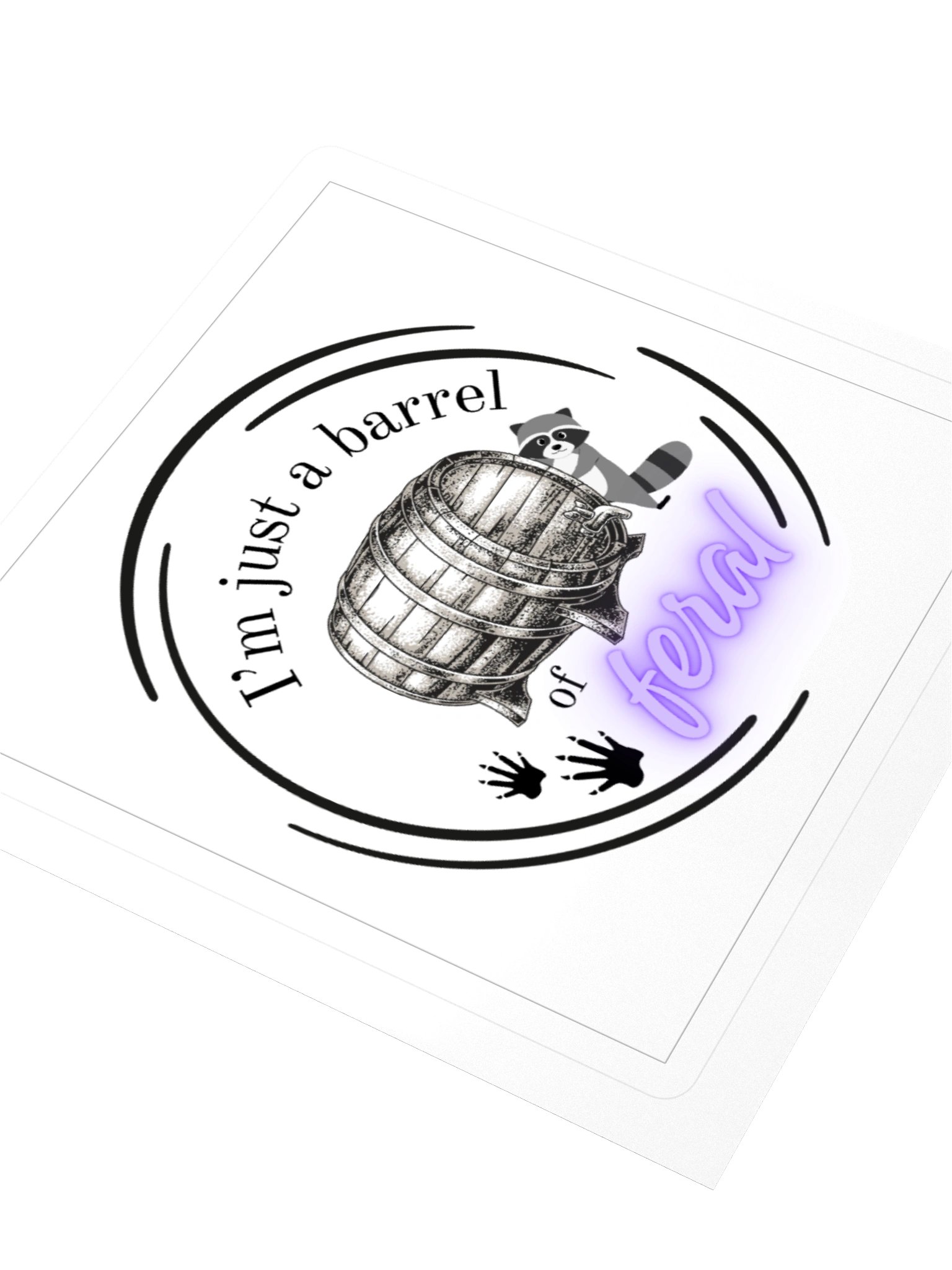 I’m Just a Barrel of Feral Kiss Cut Sticker product image (6)
