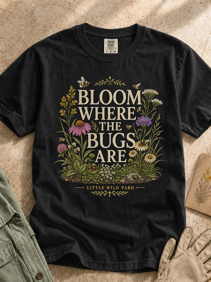 Bloom Where The Bugs Are T-shirt product image (1)