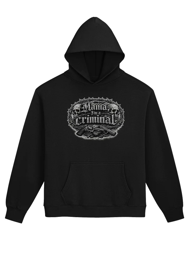 mama i'm a criminal premium hoodie black product image (1)