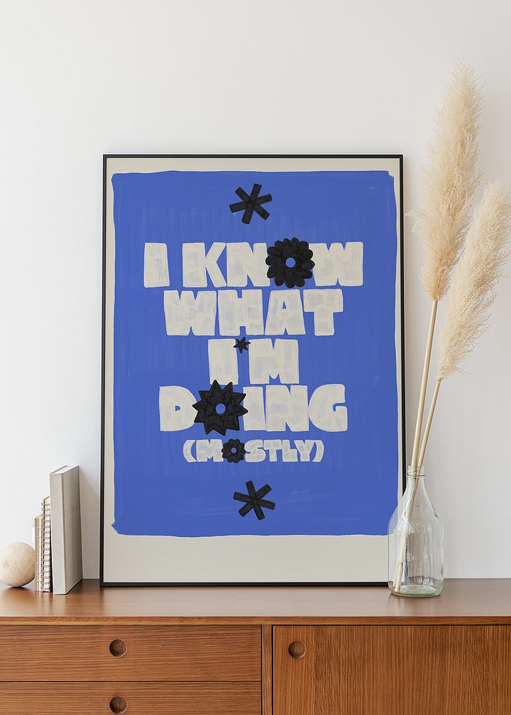 I Know What I'm Doing Print product image (2)