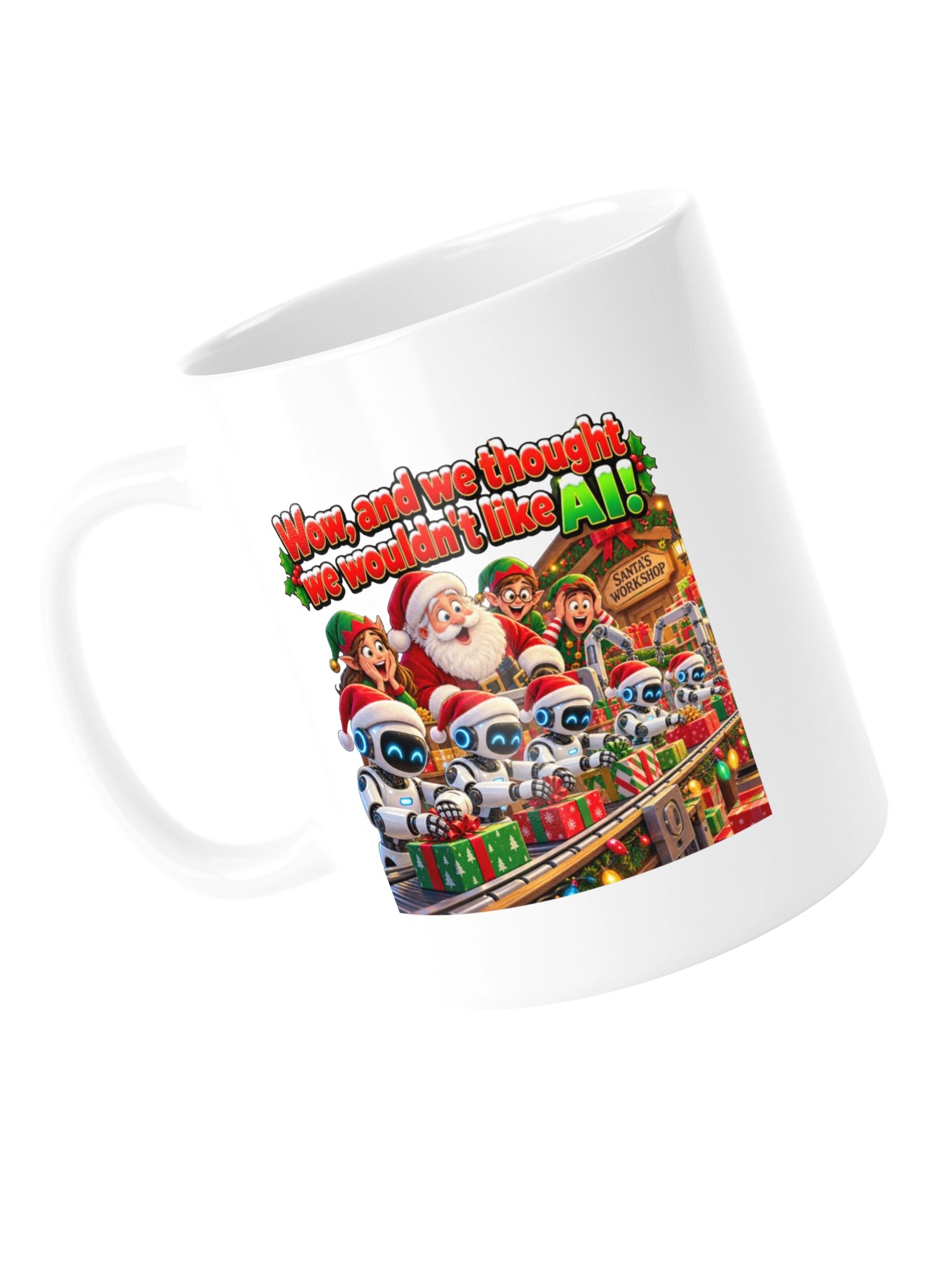 WOW, AND WE THOUGHT WE WOULDN’T LIKE AI! MUG product image (13)