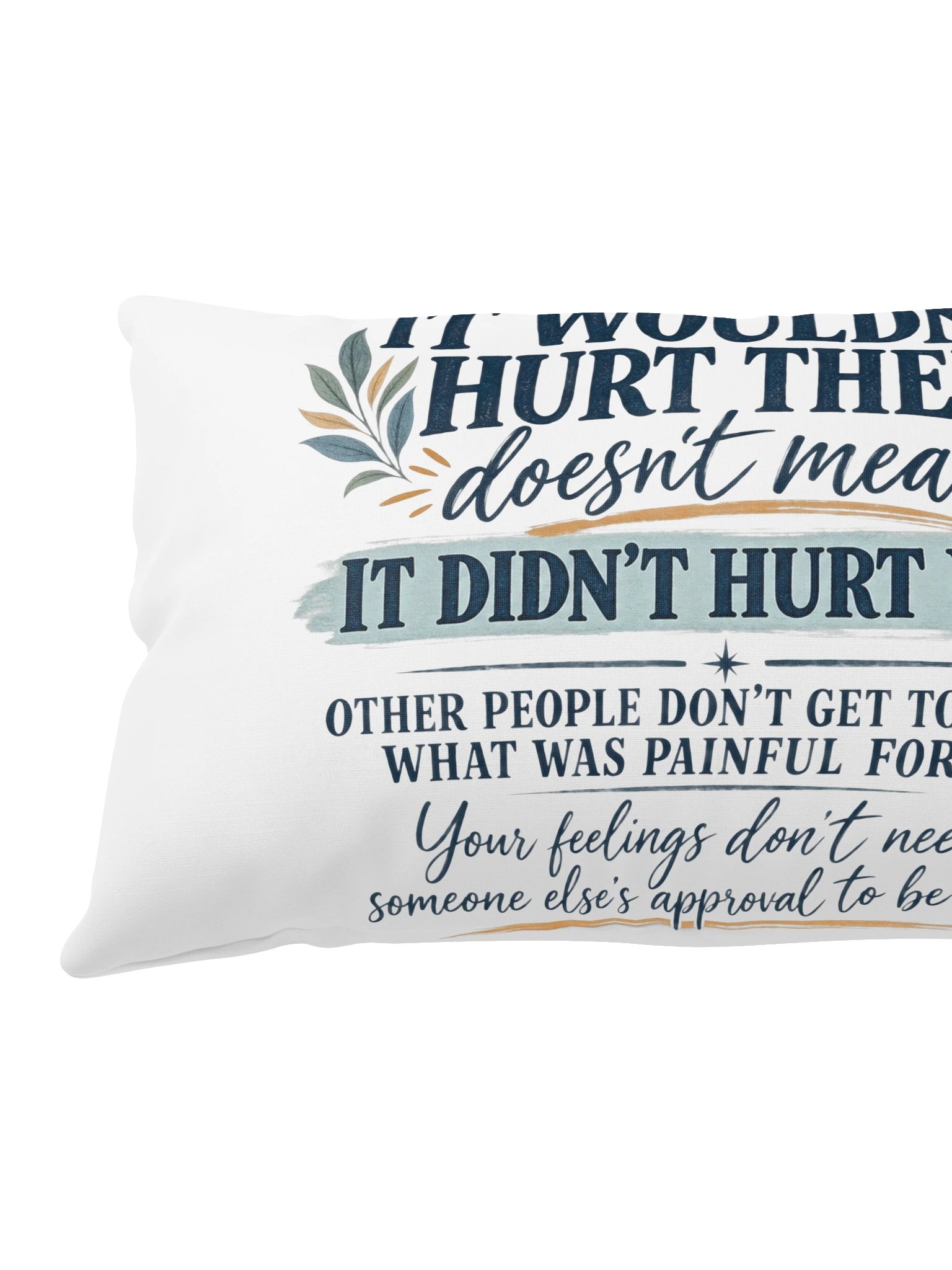 Just Because It Wouldn't Hurt Them Pillow product image (13)