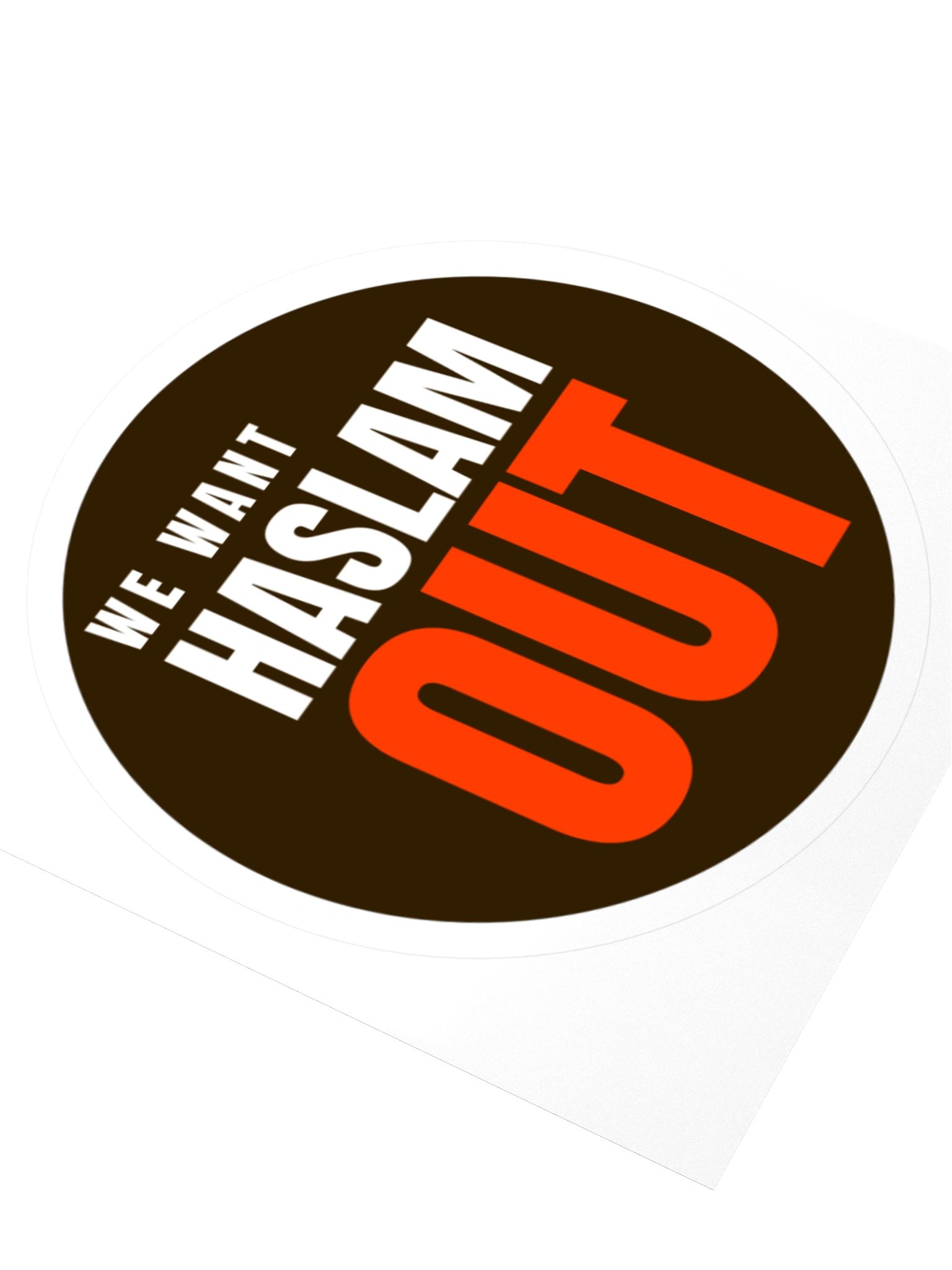 WE WANT HASLAM OUT Sticker product image (9)